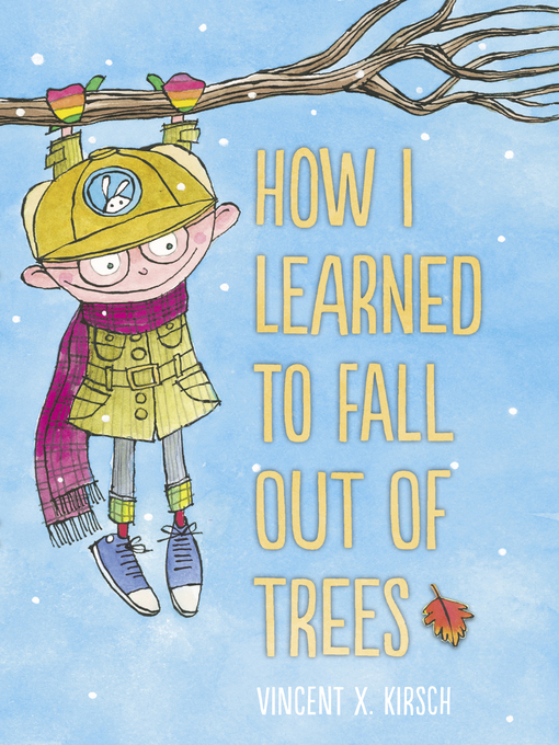 Title details for How I Learned to Fall Out of Trees by Vincent Kirsch - Available